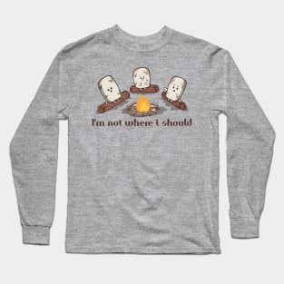 I'm not where i should Long Sleeve T-Shirt